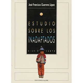 Estudio sobre los Inadaptados. Diario de Campo